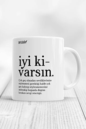 İyi Ki Varsın Kupa Bardak