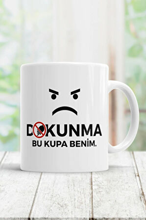 Dokunma Bu Kupa Benim Kupa Bardak