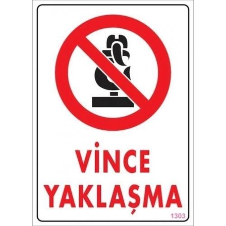 Vince Yaklaşma Uyarı Levhası 25x35 KOD:1303