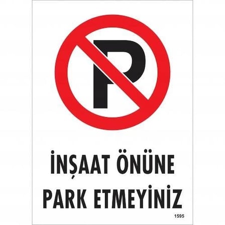 İnşaat Önüne Park Etmeyiniz Uyarı Levhası 25x35 KOD:1595