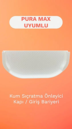 Pura Max, Pura Max 2 İle Uyumlu Kum Çıkışı Önleyici Kapı Aparatı ve Elek (Yükseklik: 8,8 cm)