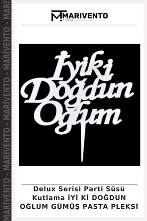 Delux Serisi Parti Süsü Kutlama İYİ Kİ DOĞDUN OĞLUM GÜMÜŞ PASTA PLEKSİ
