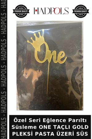 Özel Seri Eğlence Parıltı Süsleme ONE TAÇLI GOLD PLEKSİ PASTA ÜZERİ SÜS