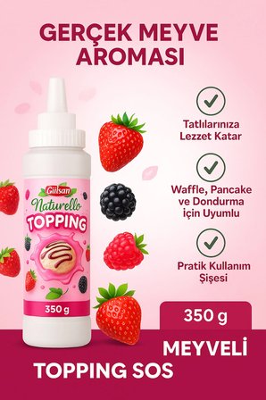 Gülsan Naturello Meyve Aromalı Sos 350 gr x 3 Adet (Tatlı, Waffle, Dondurma)