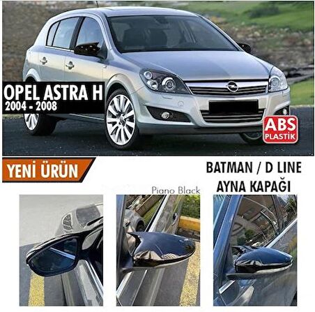 Opel Astra H 2004-2008 Batman Yarasa Ayna Kapağı Piano Black ABS Plastik