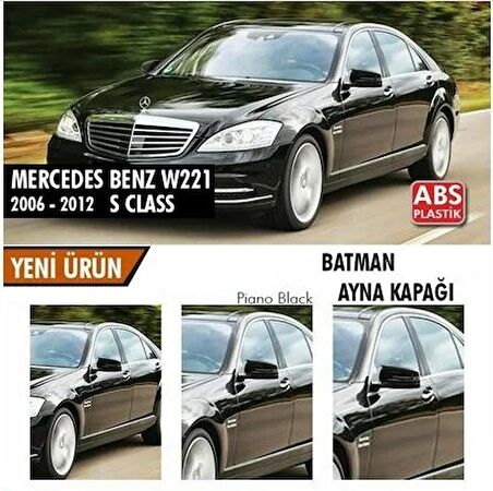 Mercedes Benz W221 2010-2013 Batman Yarasa Ayna Kapağı Piano Black ABS Plastik