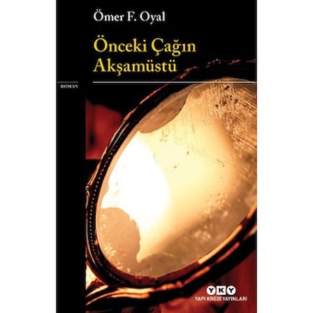 Önceki Çağın Akşamı: Geçmişin Işıklarında Bir Yolculuk