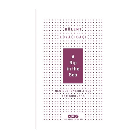 A Rıp In The Sea – New Responsıbılıtıes For Busıness - Bülent
