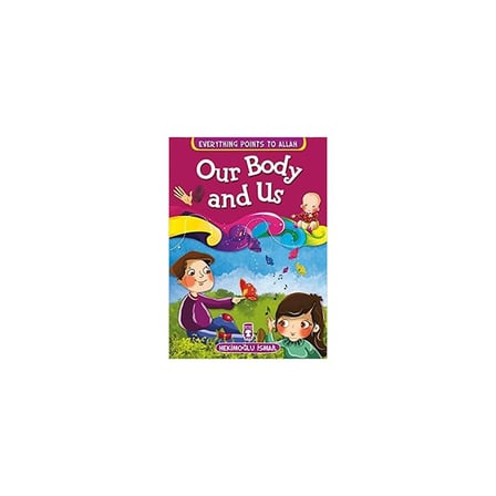 Our Body and