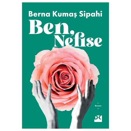 Ben, Nefise: Kimliğin ve Duyguların İfadesi