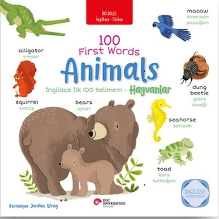 İlk 100 Kelimem - Hayvanlar Temalı İngilizce Kitap