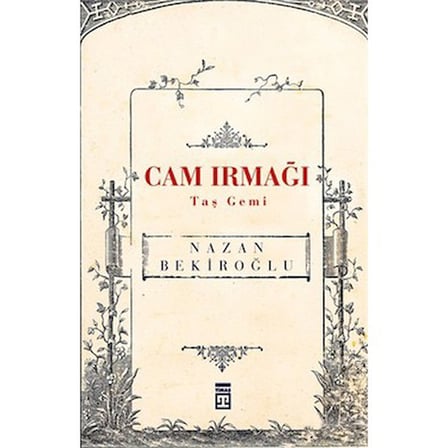 Cam Irmağı ve Taş Gemi: Doğanın ve Hayatın Hikayesi