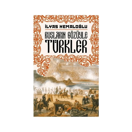 Rusların Bakış Açısıyla Türklerin Tarihsel Rolü
