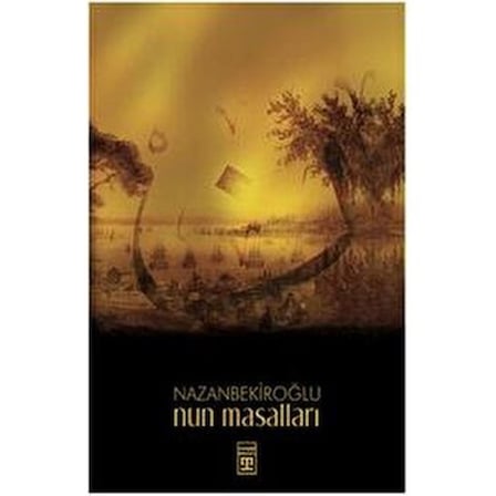 Nun Masalları: Türkçe Edebiyatın Derinliklerinde Bir Yolculuk