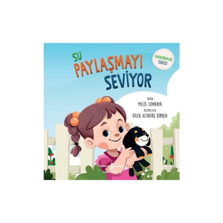Su Paylaşmayı Seviyor: Farkındalık Serisi Kitabı - Melis