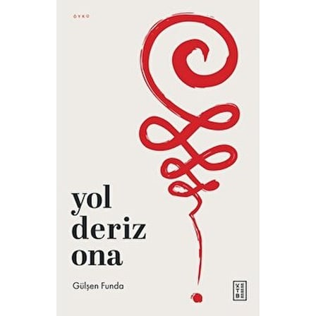Yol Deriz Ona: Bir Seyahat ve Anıların Yansıması
