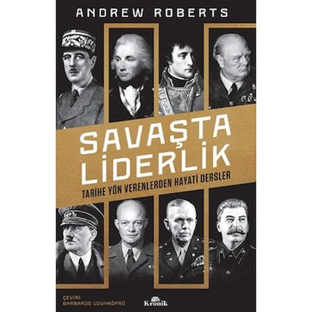 Liderlik ve Savaş: Tarihsel Bir Bakış Açısı