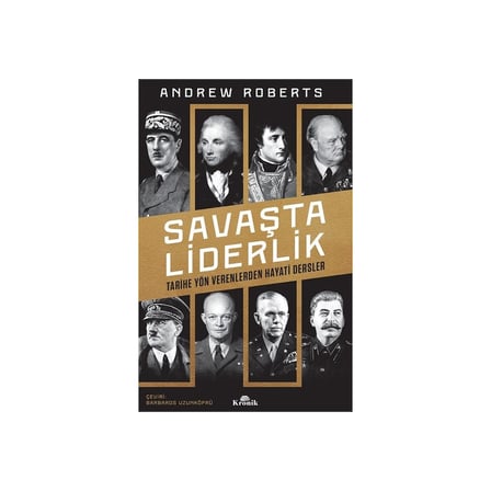 Liderlik ve Savaş: Tarihsel Bir Bakış Açısı