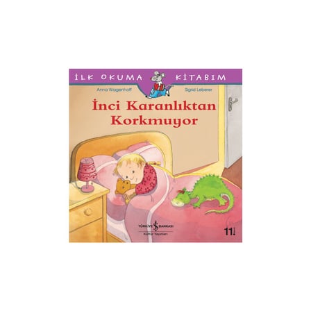 İlk Okuma Kitabım: Karanlıktan Korkmayan İnci - Anna
