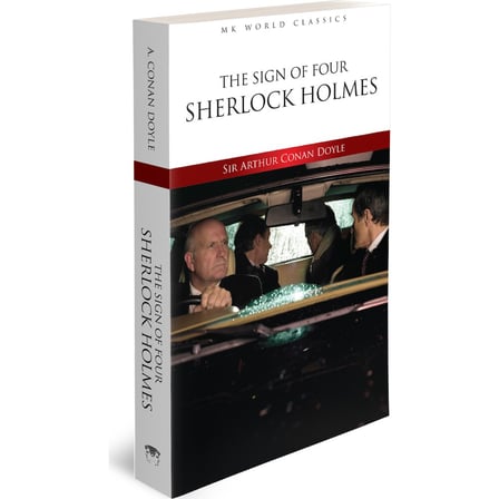 The Sign Of Four Sherlock Holmes - İngilizce Klasik Roman - Arthur Conan