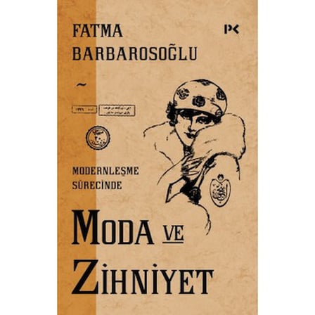 Modernleşme Sürecinde Moda ve Zihniyet: Dönemsel Değişimlerin Analizi