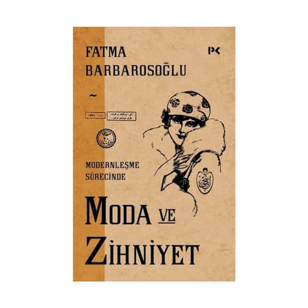 Modernleşme Sürecinde Moda ve Zihniyet: Dönemsel Değişimlerin Analizi