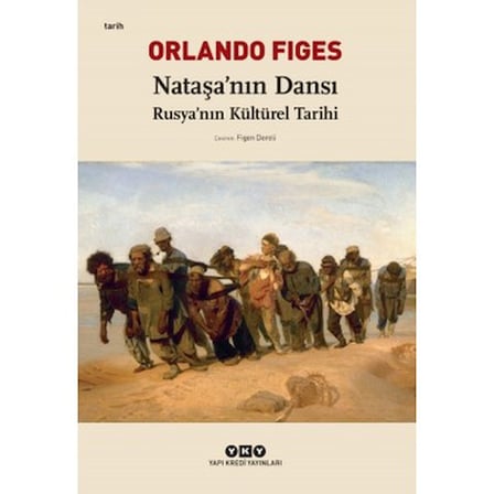Nataşa’nın Dansı - Rusya’Nın Kültürel Tarihi - Orlando