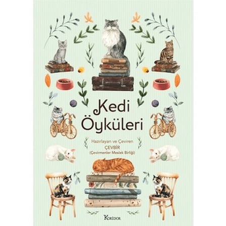 Kedi Öyküleri: 208 Sayfalık Sıcak Hikayeler