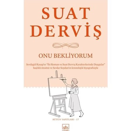Onu Bekliyorum: Bekleyişin Anlamı ve Duygular