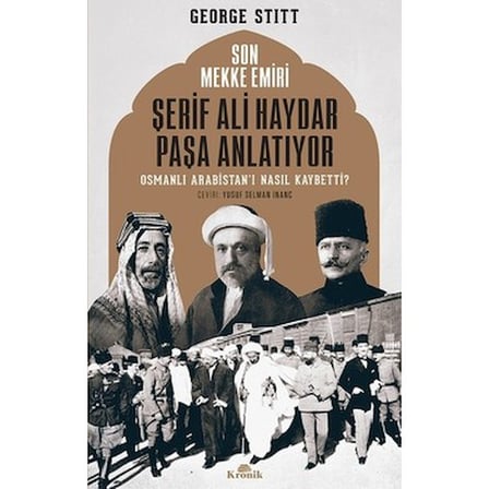 Osmanlı Arabistan'ını Anlatan Son Mekke Emiri