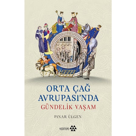 Orta Çağ Avrupası'nda Gündelik Yaşam Üzerine Kapsamlı İnceleme