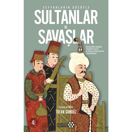 Seyyahların Gözünden Osmanlı İmparatorluğu ve Savaşlar