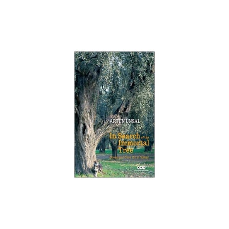 In Search Of The Immortal Tree/ Olives and Olive Oil in Turkey (Ölmez Ağacın Peşinde)