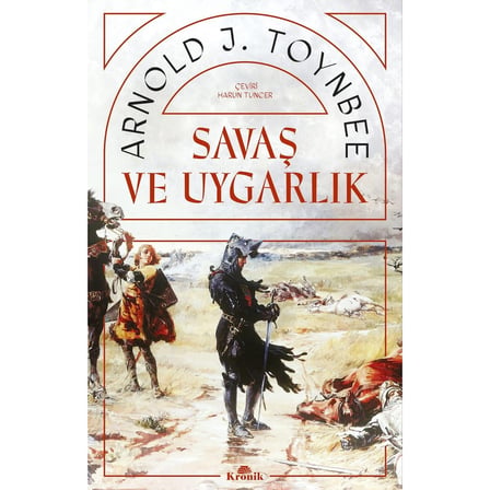 Savaşın ve Uygarlığın Tarihi Üzerine Önemli Çalışmalar