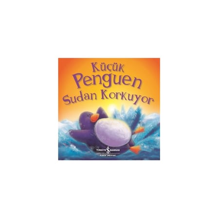 Sudan Korkmayan Küçük Penguen: Eğlenceli Öykü - Rachel