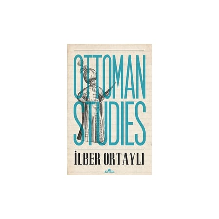 Ottoman Studies - İlber