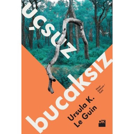 Uçsuz Bucaksız - Ursula K. Le