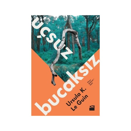 Uçsuz Bucaksız - Ursula K. Le