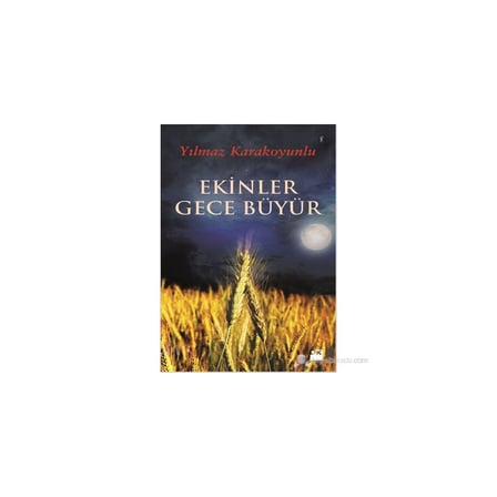 Ekinler Gece Büyür - Yılmaz