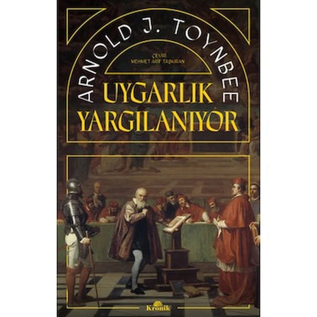 Uygarlıkların Yargılanması: Tarihsel Bir Bakış Açısı