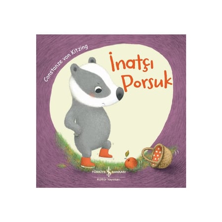 İnatçı Porsuk ile Eğlenceli Maceralar - Öğretici Kitap