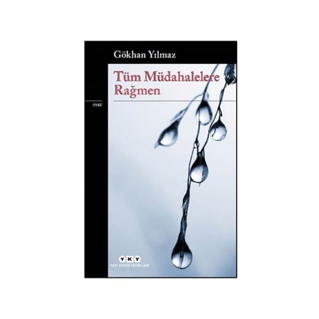 Tüm Müdahelelere Rağmen - Gökhan