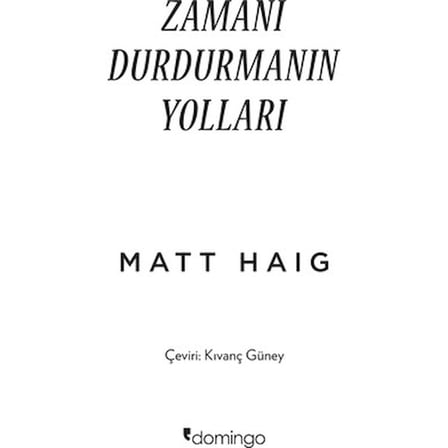 Matt ile Zamanı Durdurmanın Sırları - Derin Düşünceler