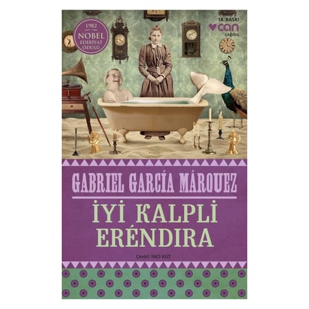 Gabriel Garcia'dan İyi Kalpli Erendira ile Büyükannesinin Hikayesi