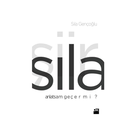 Anlatsam Geçer Mi? - Sıla'nın Düşünceleri