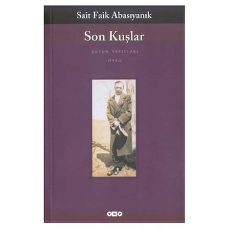 Sait Faik'in Anlatımıyla Son Kuşlar Üzerine Bir İnceleme