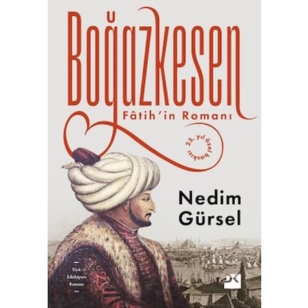 Boğazkesen: Fâtih'in Romanı - Tarihi Roman