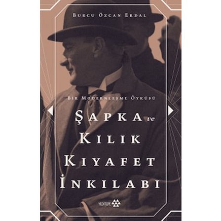 Kılık Kıyafet İnkılabı: Tarihsel Değişim ve Moda