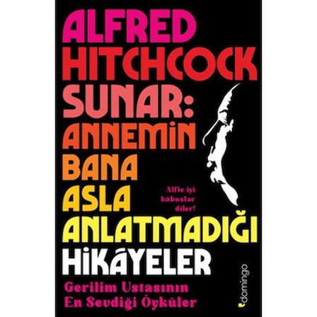 Alfred Hitchcock'un Hikâyeleri Üzerine Yazılmış Roman - 400 Sayfa