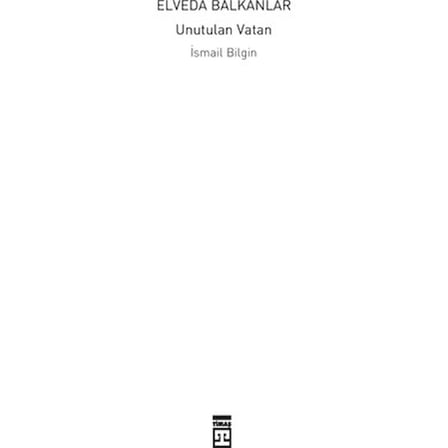 Elveda Balkanlar: Tarihsel Bir Roman